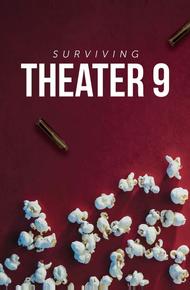 Surviving Theater 9